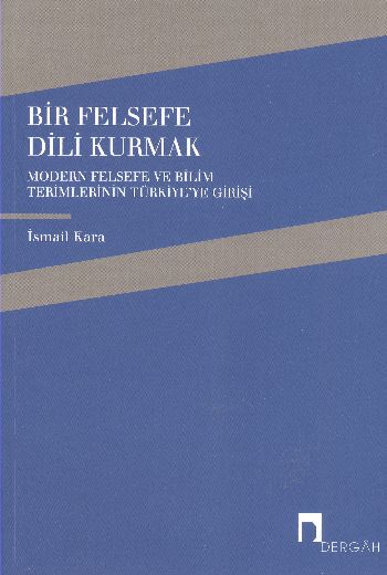 Bir Felsefe Dili Kurmak %17 indirimli İsmail Kara