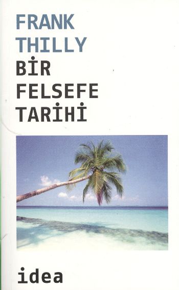 Bir Felsefe Tarihi %17 indirimli Frank Thilly