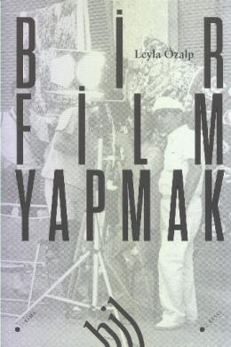 Bir Film Yapmak %17 indirimli Leyla Özalp