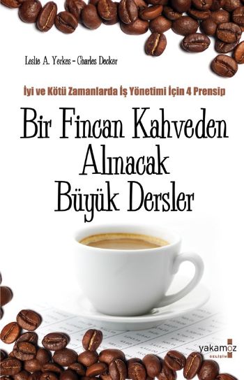 Bir Fincan Kahveden Alınacak Büyük Dersler