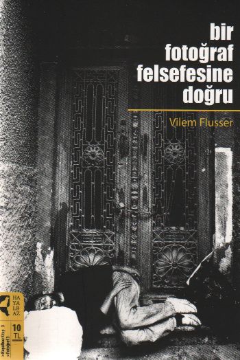 Bir Fotoğraf Felsefesine Doğru %17 indirimli Vilem Flusser