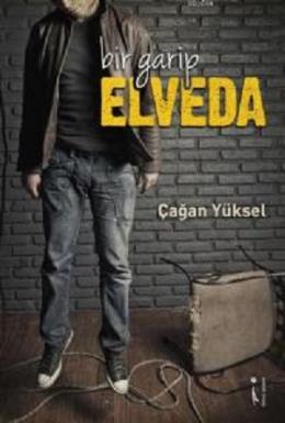 Bir Garip Elveda