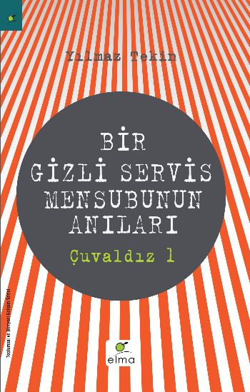 Bir Gizli Servis Mensubunun Anıları-Çuvaldız 1