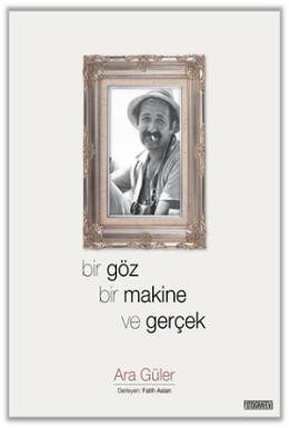 Bir Göz Bir Makine ve Gerçek