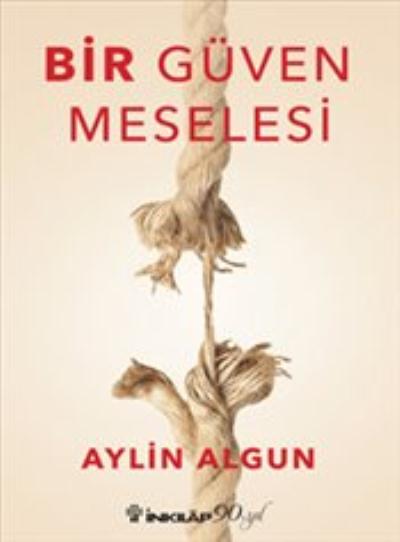 Bir Güven Meselesi Aylin Algun