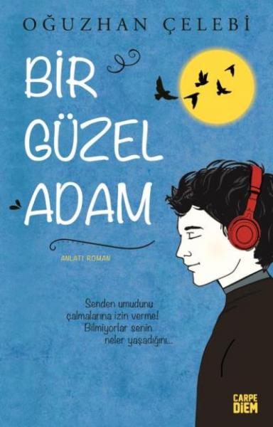 Bir Güzel Adam Oğuzhan Çelebi