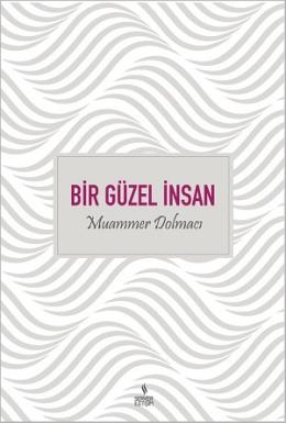 Bir Güzel İnsan Muammer Dolmacı