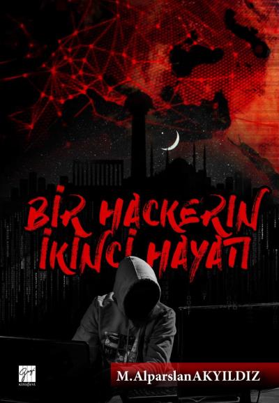 Bir Hackerin İkinci Hayatı