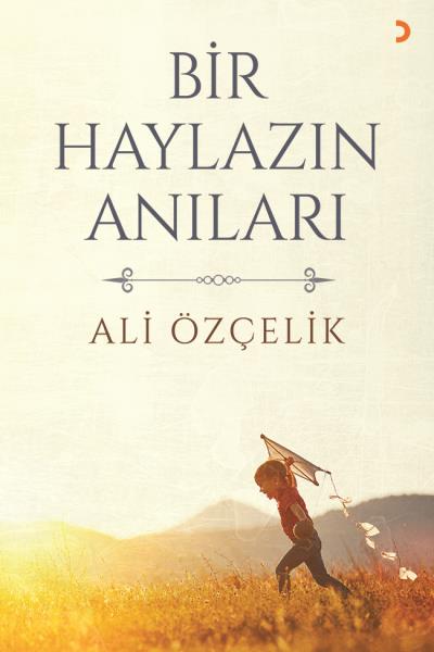 Bir Haylazın Anıları Ali Özçelik