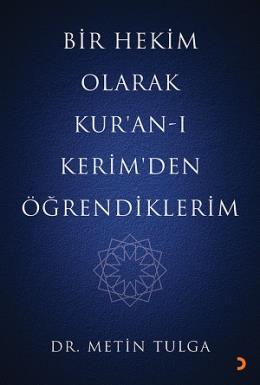 Bir Hekim Olarak Kur’an-ı Kerim’den Öğrendiklerim