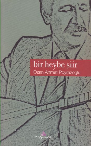 Bir Heybe Şiir Ozan Ahmet Poyrazoğlu