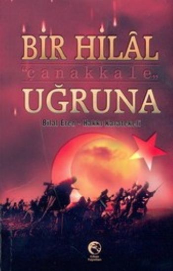 Bir Hilal Çanakkale Uğruna