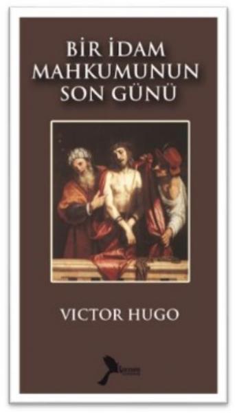 Bir İdam Mahkumunun Son Günü Victor Hugo