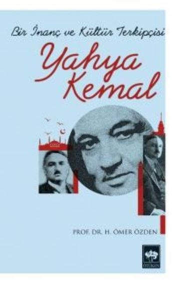 Bir İnanç ve Kültür Terkipçisi Yahya Kemal