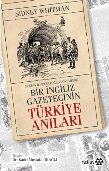 Bir İngiliz Gazetecinin Türkiye Anıları Sidney Whitman