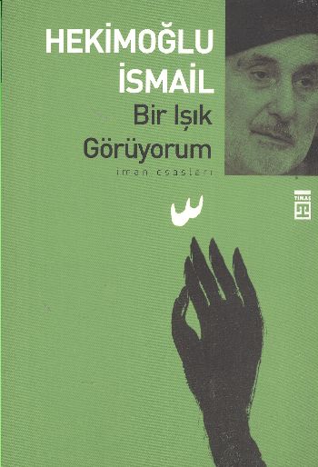 Bir Işık Görüyorum %17 indirimli Hekimoğlu İsmail Bir Işık Görüyorum %17 indirimli Hekimoğlu İsmail