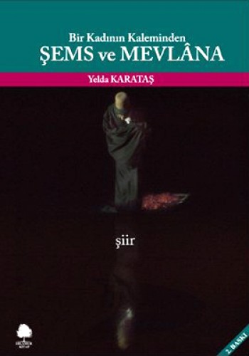 Şems ve Mevlana %17 indirimli Yelda Karataş