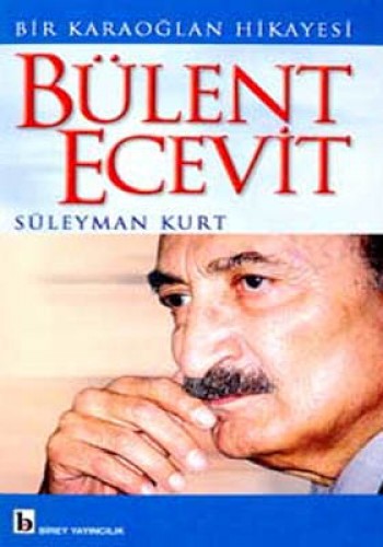 Bir Karaoğlan Hikayesi Bülent Ecevit