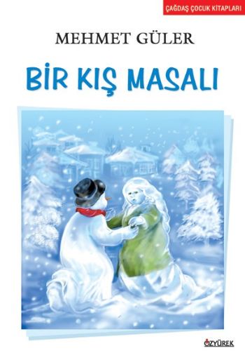 Çağdaş Çocuk Kitapları Dizisi-48: Bir Kış Masalı %17 indirimli Mehmet Çağdaş Çocuk Kitapları Dizisi-48: Bir Kış Masalı %17 indirimli Mehmet