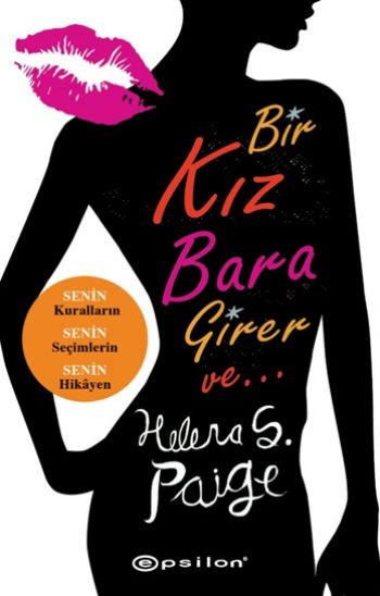 Bir Kız Bara Girer ve Senin Kuralların Senin Seçimlerin Senin Hikayen