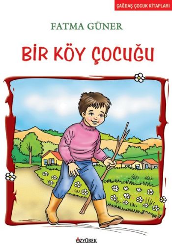 Çağdaş Çocuk Kitapları Dizisi-106: Bir Köy Çocuğu %17 indirimli Fatma 