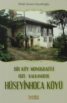 Bir Köy Monografisi, Rize- Kalkandere Hüseyin Hoca Köyü