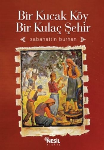 Bir Kucak Köy Kulaç Şehir