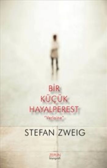 Bir Küçük Hayalperest Stefan Zweig Bir Küçük Hayalperest Stefan Zweig