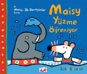 Bir Maisy İlk Deneyimler Kitabı Maısy Yüzme Öğreniyor
