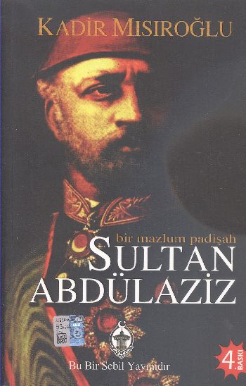 Bir Mazlum Padişah Sultan Abdülaziz