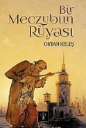 Bir Meczubun Rüyası 1