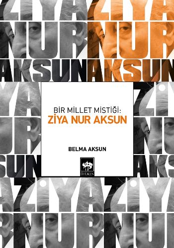 Bir Millet Mistiği: Ziya Nur Aksun %17 indirimli Belma Aksun