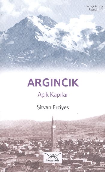 Bir Nefeste Kayseri-01 Argıncık Açık Kapılar