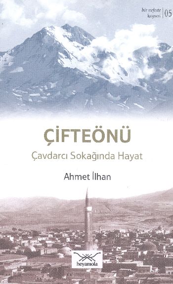 Bir Nefeste Kayseri-05 Çifteönü Çavdarcı Sokağında Hayat %17 indirimli