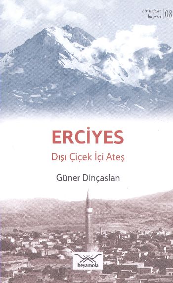 Bir Nefeste Kayseri-08 Erciyes Dışı Çiçek İçi Ateş