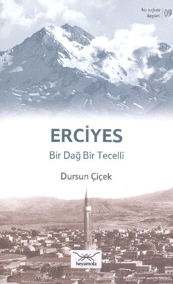 Bir Nefeste Kayseri-09 Erciyes Bir Dağ Bir Tecelli %17 indirimli Dursu