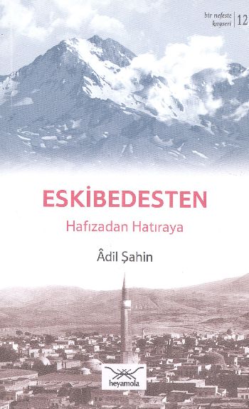 Bir Nefeste Kayseri-12 Eskibedesten Hafızadan Hatıraya