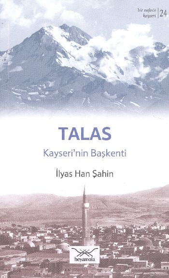 Bir Nefeste Kayseri-24 Talas Kayserinin Başkenti