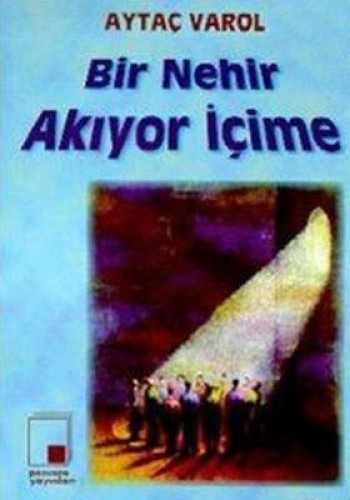 Bir Nehir Akıyor İçime