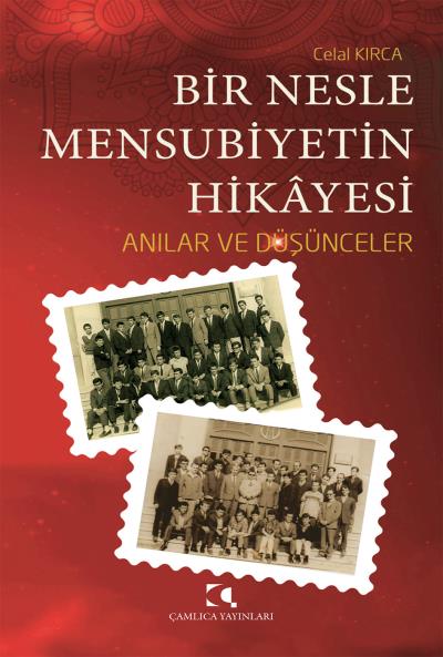 Bir Nesle Mensubiyetin Hikayesi Celal Kırca