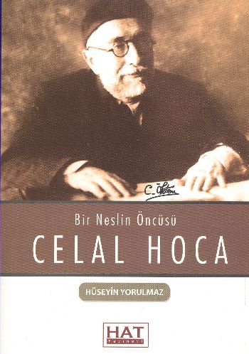 Bir Neslin Öncüsü Celal Hoca %17 indirimli Hüseyin Yorulmaz