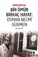 Bir Ömür Birkaç Hayat Osman Necmi Gürmen