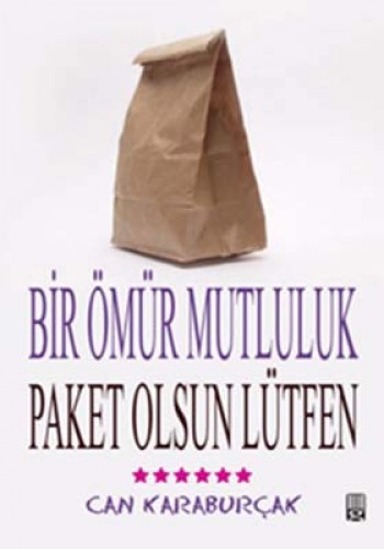 Bir Ömür Mutluluk, Paket Olsun Lütfen