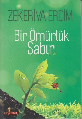 Bir Ömürlük Sabır Zekeriya Erdim