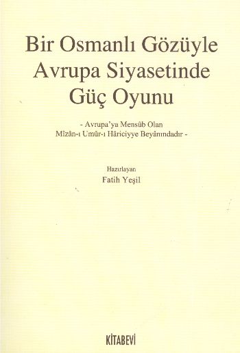 Bir Osmanlı Gözüyle Avrupa Siyasetinde Güç Oyunu