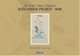 Bir Osmanlı Maden Müdürünün Kızılırmak Projesi - 1848 (Ciltli)