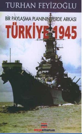 Bir Paylaşma Planının Perde Arkası Türkiye 1945 %17 indirimli Turhan F