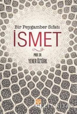 Bir Peygamber Sıfatı İsmet %17 indirimli Yener Öztürk