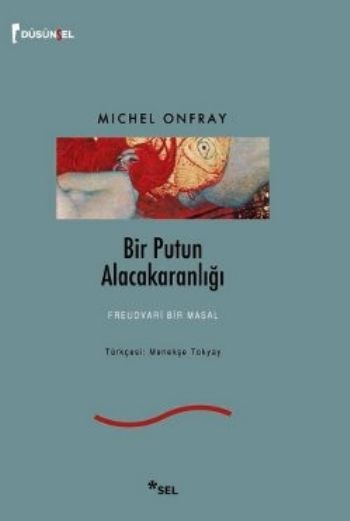 Bir Putun Alacakaranlığı (Freudvari Bir Masal) %17 indirimli Michel On