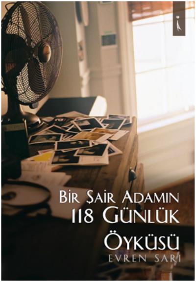 Bir Şair Adamın 118 Günlük Öyküsü